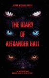 The Palmetto Publishing The Diary of Alexander Hall Hardcover