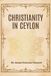 CHRISTIANITY Tamilnadu Book House Christianity in Ceylon Paperback