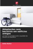 Adaptações OmniScriptum SRL Adaptações sem barreiras em edifícios antigos