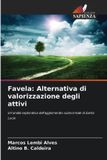 Edizioni Sapienza Favela: Alternativa di valorizzazione degli attivi: Un'analisi esplorativa dell'agglomerato subnormale di Santa Lucia