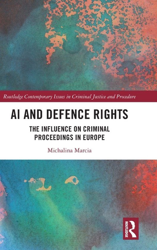 AI Routledge Contemporary Issues in Criminal Justice and Procedure- AI and Defence Rights