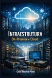 Infraestrutura On-Premise e Cloud