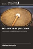 Historia OmniScriptum SRL Historia de la percusión Paperback