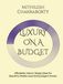 LUXURY ON A BUDGET: Affordable Interior Design Ideas for Beautiful, Middle class family, Elegant Homes