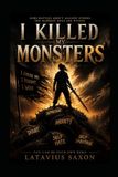I Killed My Monsters