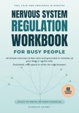 Nervous System Regulation Workbook for Busy People
