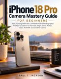 iPhone Apple iPhone 18 Pro Camera Mastery Guide for Beginners
