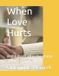 When Independently Published When Love Hurts Paperback