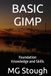 BASIC GIMP: Foundation Knowledge and Skills