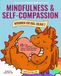 Mindfulness and Self-Compassion Workbook for Kids, Volume 2: 40+ Fun Activities & Comics to Grow Resilience, Courage, and Compassion (Full Color Edition)