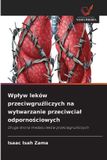 Wplyw OmniScriptum SRL Wplyw leków przeciwgruźliczych na wytwarzanie przeciwcial odpornościowych: Druga strona medalu leków przeciwgru¿liczych