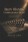 Iron Independently Published Iron Hands Unbreakable Heart Paperback
