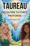 Taureau : Découvre ta force profonde: ASTRO-ADO-FILLE