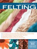 The Complete Photo Guide To Felting