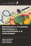 Resistencia OmniScriptum SRL Resistencia a la insulina: Mecanismos y susceptibilidad a la enfermedad