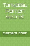 Tonkotsu Ramen secret