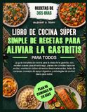Livre de cuisine super simple de recettes pour soulager la gastrite pour tous