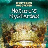 Nature's Libri GmbH Mysteries Uncovered- Nature's Mysteries