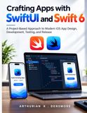Crafting Apps with SwiftUI and Swift 6