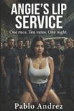 Angie's The Angie Saga- Angie's Lip Service