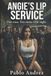 Angie's The Angie Saga- Angie's Lip Service