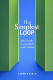 The Simplest Loop: Why Simple Systems Hold Human Attention