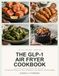 The GLP-1 Air Fryer Cookbook
