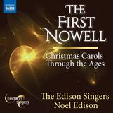 The Edison Singers The First Nowell - Christmas Carols Through The Ages (CD)