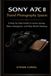 Sony A7C II Travel Photography System: A Step-by-Step Guide to Camera Settings, Menu Navigation, and Real-World Shooting
