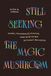 Still University Of Chicago Press Still Seeking the Magic Mushroom