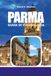 PARMA GUIDA DI VIAGGIO 2026