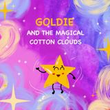 Goldie and the Magical cotton clouds: A Colorful Bedtime journey for little dreamers