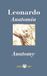Leonardo. Anatomia-Anatomy. Ediz. italiana e inglese
