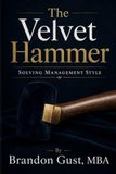 The Velvet Hammer: Solving Management Style
