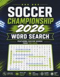 Soccer Championship 2026 Word Search: Featuring Legendary Players from All 48 Teams - Large Print Soccer Puzzle Book for Kids, Teens, Adults & Football Fans