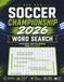 Soccer Championship 2026 Word Search: Featuring Legendary Players from All 48 Teams - Large Print Soccer Puzzle Book for Kids, Teens, Adults & Football Fans