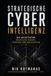 Strategische Cyber-Intelligenz: Die Architektur digitaler Macht, Risiken und Eskalation