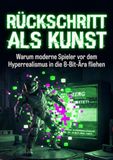 Rückschritt als Kunst: Warum moderne Spieler vor dem Hyperrealismus in die 8-Bit-Ära fliehen