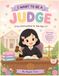 I Want to Be a Judge: A Fun Coloring Book for Kids Age 3-7
