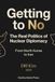 Getting to No: The Real Politics of Nuclear Diplomacy - From North Korea to Iran