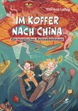 Im Drachenhaus Verlag Im Koffer nach China