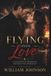 FLYING Independently Published Flying Into Love Paperback