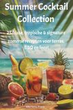 Summer Cocktail Collection: 25 frisse, tropische & signature zomerse recepten voor terras, BBQ en feest
