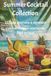Summer Cocktail Collection: 25 frisse, tropische & signature zomerse recepten voor terras, BBQ en feest