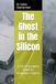 The Ghost in the Silicon: A First Principles Guide to Computer Science