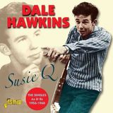 Music&Words Jasmine Records Dale Hawkins - Susie Q. The Singles As & Bs 56-60 (CD)