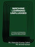 MACHINE LEARNING UNPLUGGED