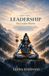 Simply Shiva Leadership: The Leader Within — Spiritual Philosophy Inspired by the Shiv Mahapuran