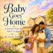 Baby Goes Home: A Journey from the NICU to Home