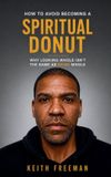 How Libri GmbH Humanity's Guide- How to To Avoid Becoming A Spiritual Donut